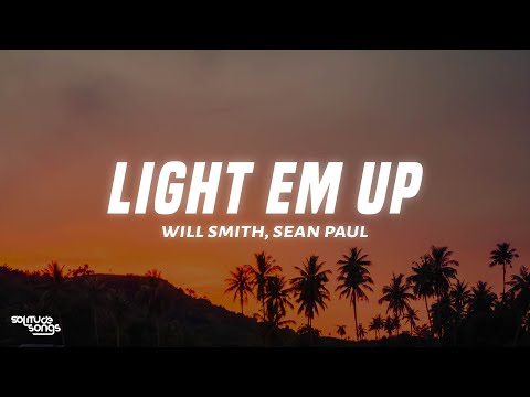 Will Smith Sean Paul LIGHT EM UP Lyrics Bad Boys Ride Or Die Soundtrack 