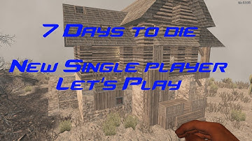 7 Days To Die A16.3 B12 Single Player Let