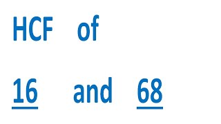 Hcf Of 16 And 68