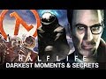 Half Life's Darkest Facts & Secrets (Creepy Half Life Moments)