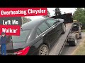 Overheating Chrysler 200 Leaves Me Walkin 🤬