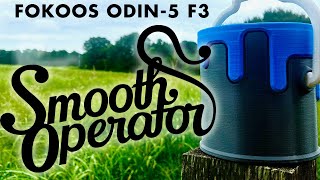 Fokoos Odin-5 F3 | A SMOOTH OPERATOR!