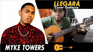 🎸Llegará - Myke Towers 🔥 (GUITARRA Cover) Elkin Orellano