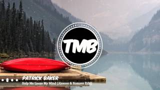 [Premiere] Patrick Baker - Help Me Loose My Mind (Romsen & Alexoss Edit) | [TMB]