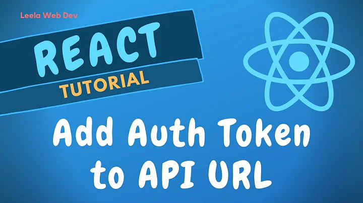 88. Add Auth token to the API URLs for making HTTP axios requests in the React Redux App - ReactJS.