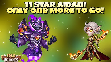 Idle Heroes (S) - Aidan To 11 Star and Heart Watcher to 10 Star!