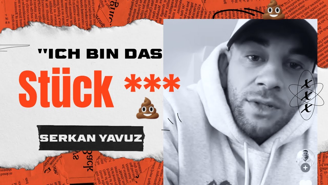 Ich bin das Stück **** mit 200.000€ mehr auf dem Konto –Serkan Yavuz: Vom Absturz zum Cashout