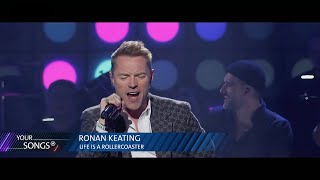 Ronan Keating - Life Is A Rollercoaster (live) | Your Songs 2024