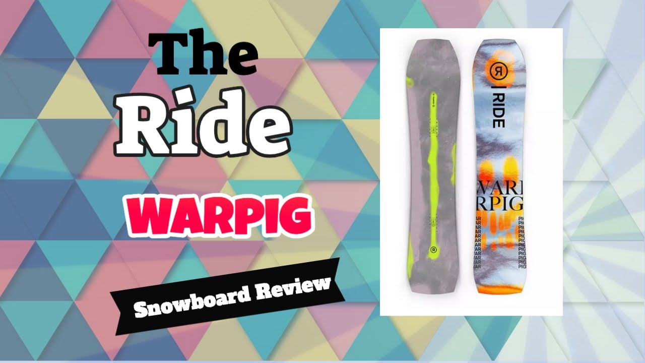 The 2022 Ride Warpig Snowboard Review | The Angry Snowboarder