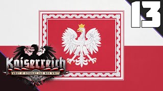 The Annexation Of Krakow || Ep.13 - Kaiserreich Poland HOI4 Lets Play