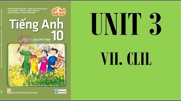 [TIẾNG ANH 10] [MỚI 2022] GLOBAL SUCCESS 10 - Unit 3: Music - VII. CLIL