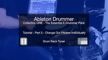 Drum Rack Tuner   Part 3   Collection ONE by Ableton Drummer