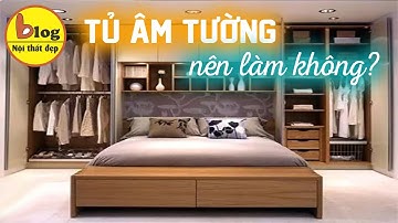Tủ quần áo âm tường - tất cả những điều cần biết trước khi làm