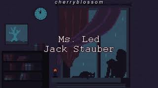ms. led - jack stauber (slowed + reverb)