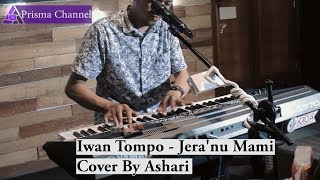Iwan Tompo - Jera'nu Mami (Cover By Ashari)  | Prisma Nada Entertainment