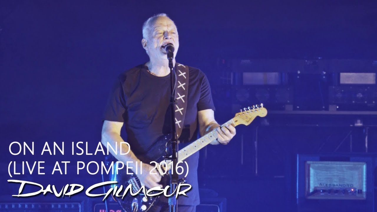 David Gilmour - On An Island (Live At Pompeii) - YouTube
