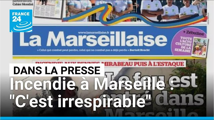 Incendie à Marseille: "C'est irrespirable" • FRANCE 24