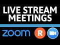 Live Stream a Zoom Meeting to Multiple Platforms w/ Restream - Facebook, Twitch, YouTube, LinkedIn