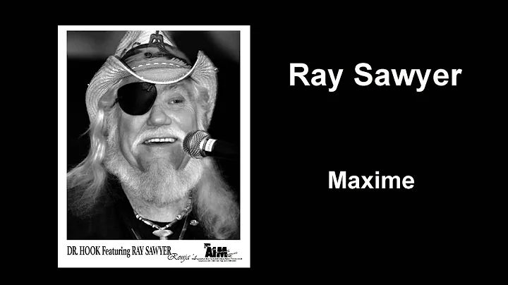 Ray Sawyer  -  "Maxine"