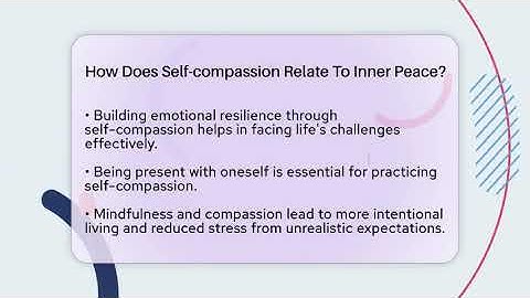 How Does Self-compassion Relate To Inner Peace? - The Personal Growth Path