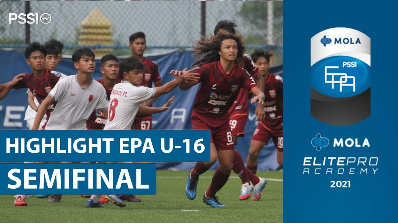 SEMIFINAL MEPA U16 2021 : BORNEO FC VS PSM MAKASSAR  MOLA ELITE PRO ACADEMY