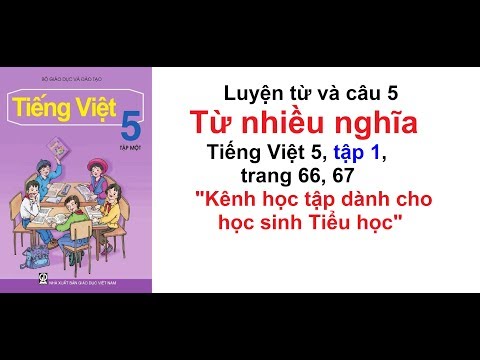 Video Luyện từ và câu lớp 5 tuần 7 - Từ nhiều nghĩa - Tiếng... - youtube