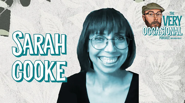 The Very Occasional Podcast 10 with Sarah Cooke