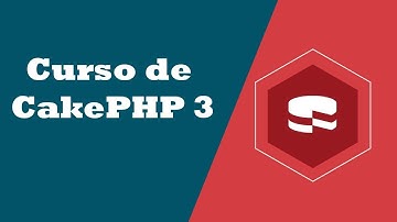 Curso de CakePHP 3