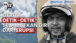 Download Lagu SAKSI KATA - DANIYAL Ceritakan Detik-Detik Selamatkan Diri saat Lahar Semeru Buat Sirine Menyalak MP3
