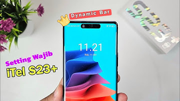 DYNAMIC BAR BIKIN CANDU - 7 SETTING WAJIB ITEL S23 PLUS