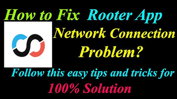 How to Fix Rooter App Network Connection Problem in Android & Ios | Rooter Internet Connection Error