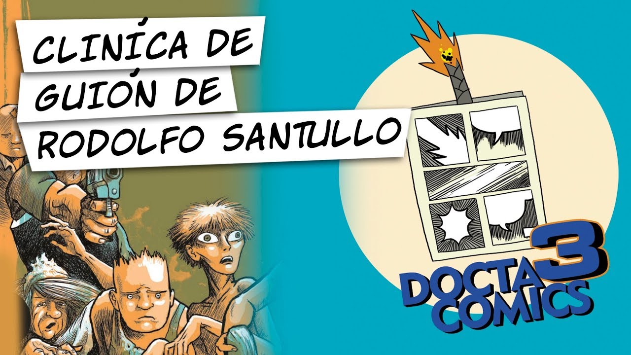 Clínica de guión de Rodolfo Santullo - Docta Comics 2017.