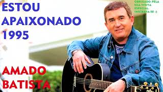 Download Lagu Amado Batista - Estou Apaixonado - 1995 MP3