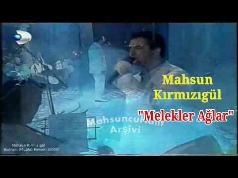 Mahsun Kırmızıgül -  MELEKLER AĞLAR | Kanal D Yoruldum Albümü Bodrum Konseri - 28 Temmuz 2000