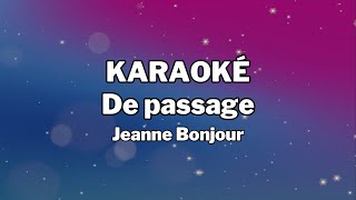 Jeanne Bonjour - De passage (Karaoké Version)