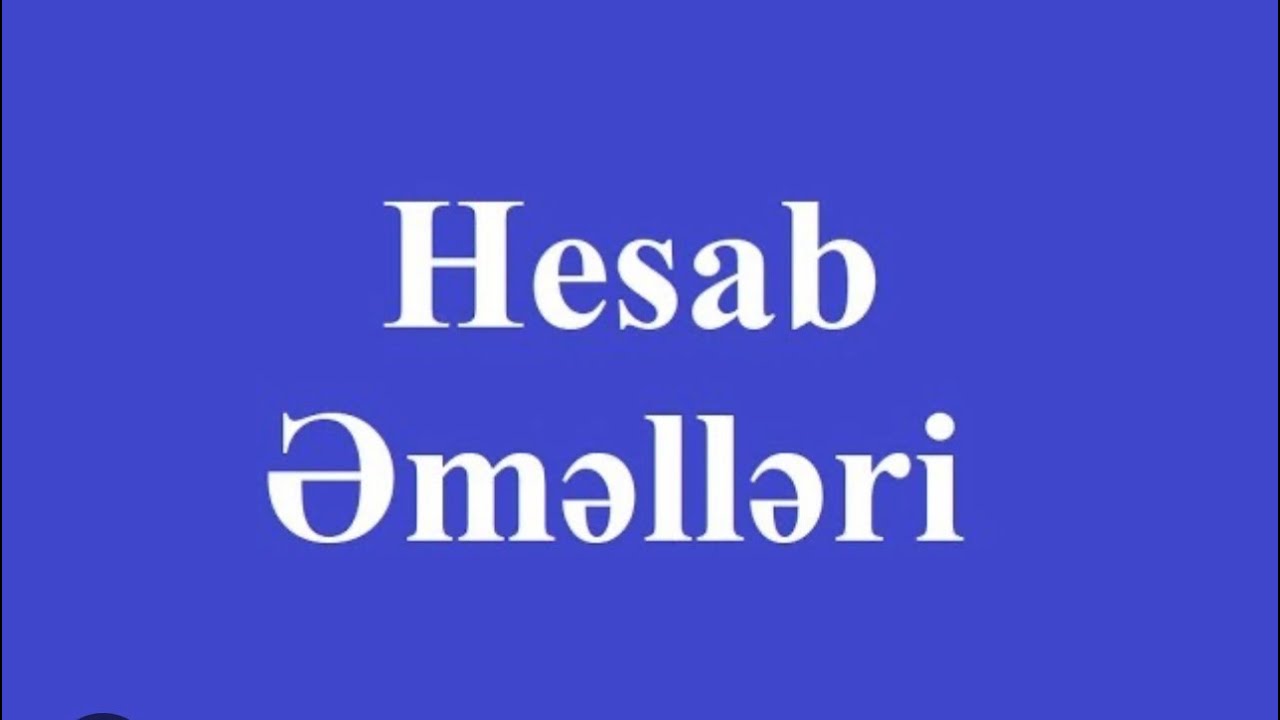 Dərs 6 Hesab əməlləri #miq  #sertifikasiya #ibtidai