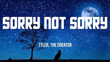 Thumbnail of Sorry Not Sorry - Tyler The Creator (Lyrics)