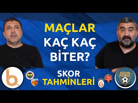 Maçlar Kaç Kaç Biter? | Yorumcularımızdan Skor Tahminleri