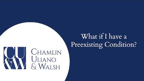 What if I have a Preexisting Condition?