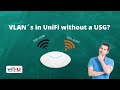 VLAN,s on UniFi with a Different Router