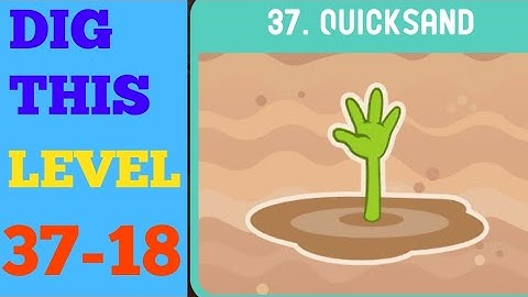 DIG THIS (DIG IT) LEVEL 37-18  [QUICKSAND] SOLUTION OR WALKTHROUGH