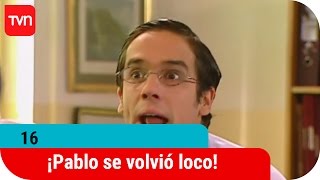 ¡Pablo se volvió loco! | 16 - T1E46
