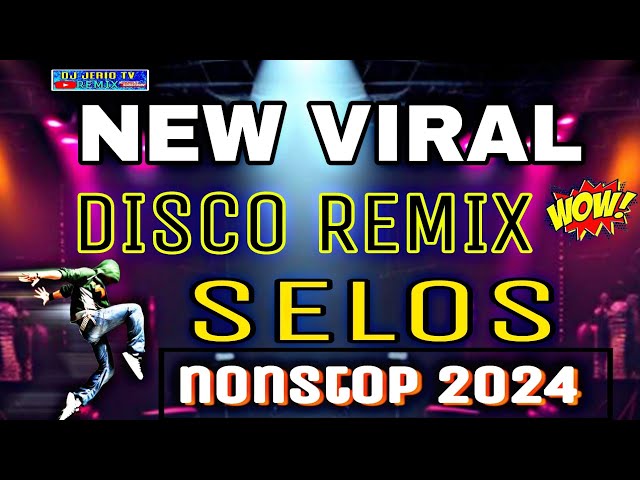 SELOS - VIRAL DISCO REMIX NONSTOP | DJ JERIC TV class=