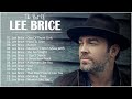 Lee Brice Greatest Hits Full Album - Best Songs Of Lee Brice Playlist 2023