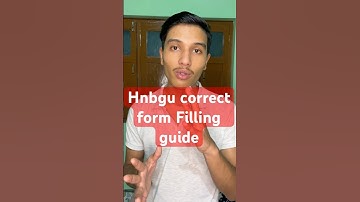 How to fill hnbgu admission form correctly.
