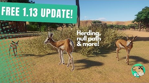 Null Path, Herding & more! Free Update 1.13 Announcement Planet Zoo