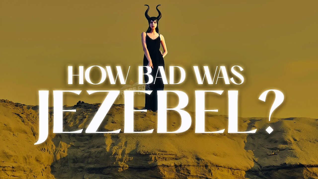 Jezebel Was Much WORSE Than You Think!