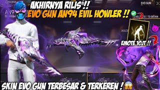 AKHIRNYA RILIS❗EVO GUN AN94 EVIL HOWLER, BOCORAN FF EVO GUN AN94 FREE FIRE TERBARU 2022 ‼️