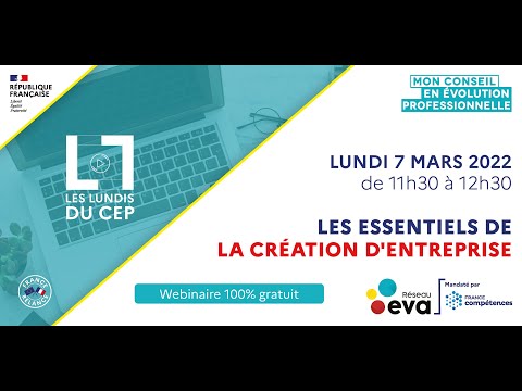 Les Lundis du CEP : Les essentiels de la création d'entreprise (07/03/2022)