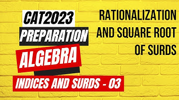 Indices and Surds - 03 | Algebra for cat exam | CAT 2023 | CAT exam self preparation | CAT exam